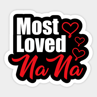 Most loved nana Sticker